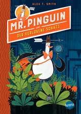 Mr. Pinguin und der verlorene Schatz - Alex T. Smith