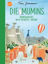 Die Mumins (4). Muminvaters wild bewegte Jugend - Tove Jansson