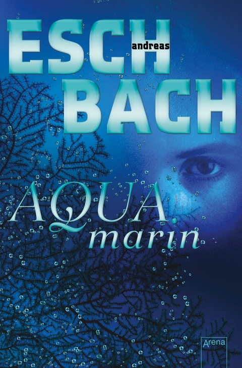 Aquamarin - Andreas Eschbach