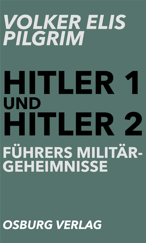 F&uuml;hrers Milit&auml;rgeheimnisse - Volker Elis Pilgrim