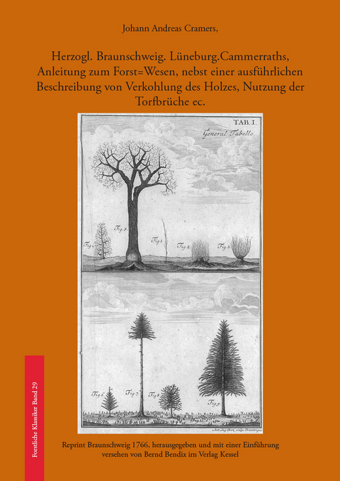 Anleitung zum Forst=Wesen, - J. A. Cramer