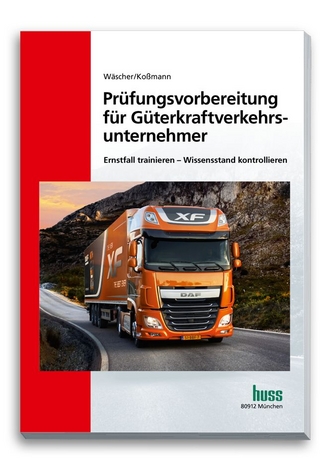 Prüfungsvorbereitung für Güterkraftverkehrsunternehmer