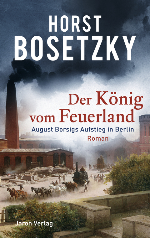 Der K&ouml;nig vom Feuerland - Horst Bosetzky