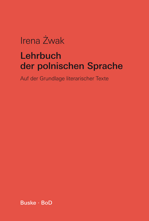 Lehrbuch der polnischen Sprache - Irena Zwak