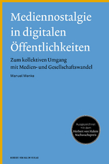 Mediennostalgie in digitalen &Ouml;ffentlichkeiten - Manuel Menke