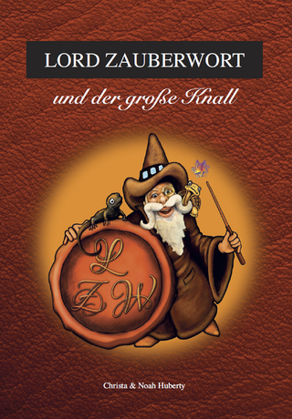 Lord Zauberwort und der große Knall