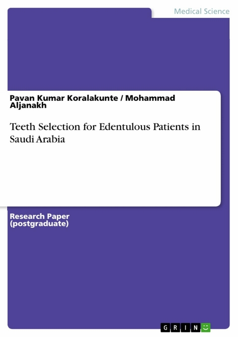 Teeth Selection for Edentulous Patients in Saudi Arabia - Pavan Kumar Koralakunte, Mohammad Aljanakh