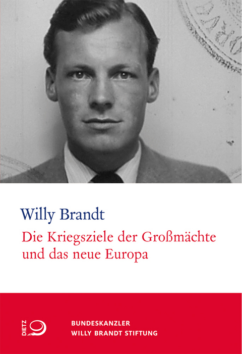 Die Kriegsziele der Gro&szlig;m&auml;chte und das neue Europa - Willy Brandt