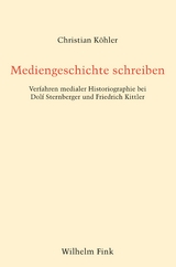 Mediengeschichte schreiben - Christian K&ouml;hler