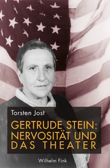 Gertrude Stein: Nervosit&auml;t und das Theater - Torsten Jost