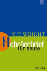 Hebr&auml;erbrief f&uuml;r heute - Nicholas Thomas Wright