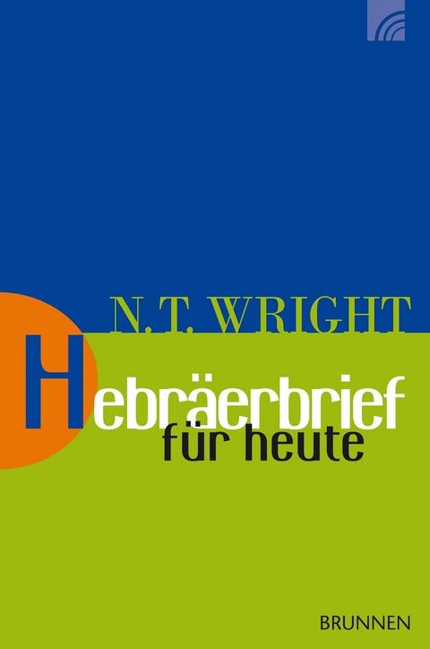 Hebr&auml;erbrief f&uuml;r heute - Nicholas Thomas Wright
