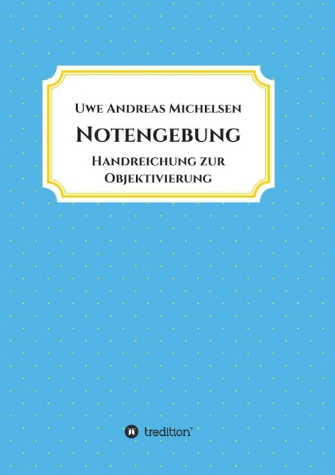 Notengebung - Uwe Andreas Michelsen