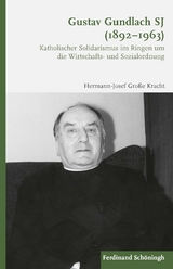 Gustav Gundlach SJ (1892&ndash;1963) - Hermann-Josef Gro&szlig;e Kracht