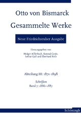 Otto von Bismarck. Gesammelte Werke &ndash; Neue Friedrichsruher Ausgabe - Ulf Morgenstern