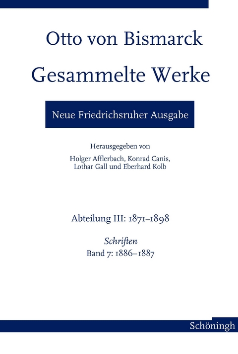 Otto von Bismarck. Gesammelte Werke &ndash; Neue Friedrichsruher Ausgabe - Ulf Morgenstern