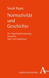 Normativit&auml;t und Geschichte - Smail Rapic
