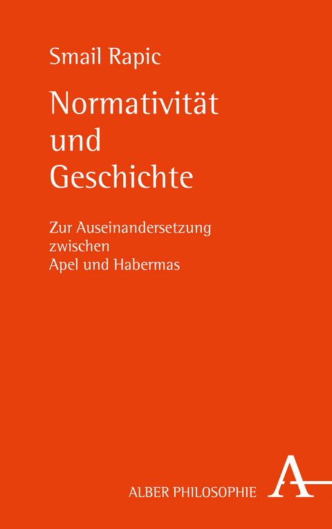 Normativit&auml;t und Geschichte - Smail Rapic