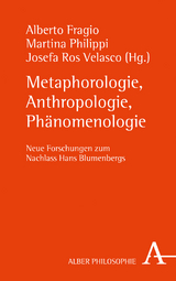 Metaphorologie, Anthropologie, Ph&auml;nomenologie - 
