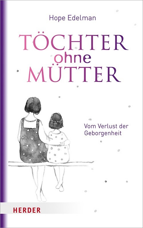 T&ouml;chter ohne M&uuml;tter - Hope Edelman