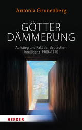 G&ouml;tterd&auml;mmerung - Antonia Grunenberg