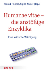 Humanae vitae - die anst&ouml;&szlig;ige Enzyklika - 