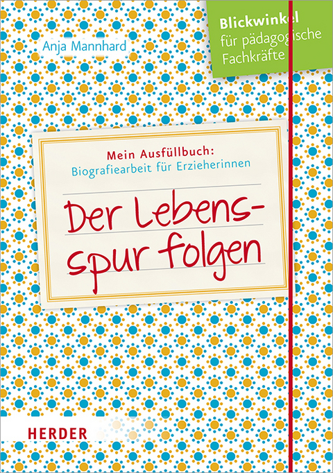 Der Lebensspur folgen - Anja Mannhard