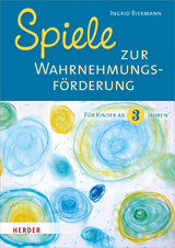 Spiele zur Wahrnehmungsförderung - Ingrid Biermann