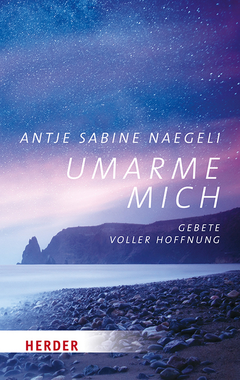 Umarme mich - Antje Sabine Naegeli