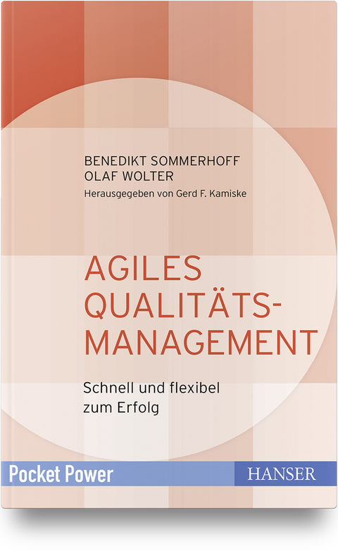 Agiles Qualit&auml;tsmanagement - Benedikt Sommerhoff, Olaf Wolter