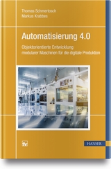 Automatisierung 4.0 - Thomas Schmertosch, Markus Krabbes