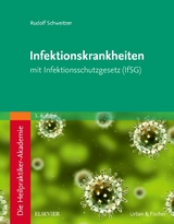Die Heilpraktiker-Akademie. Infektionskrankheiten - Schweitzer, Rudolf