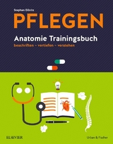 PFLEGEN Anatomie Trainingsbuch - Stephan D&ouml;nitz