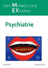 MEX &ndash; Das M&uuml;ndliche Examen: Psychiatrie - Anja Volz