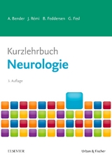 Kurzlehrbuch Neurologie - Andreas Bender, Jan Rémi, Berend Feddersen, Gunther Fesl