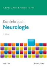 Kurzlehrbuch Neurologie - Bender, Andreas; Rémi, Jan; Feddersen, Berend; Fesl, Gunther
