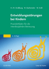 Entwicklungsstörungen bei Kindern - Straßburg, Hans-Michael; Dacheneder, Winfried; Kreß, Wolfram