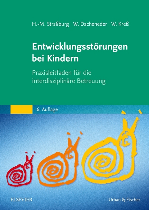 Entwicklungsst&ouml;rungen bei Kindern - Hans-Michael Stra&szlig;burg, Winfried Dacheneder, Wolfram Kre&szlig;