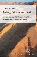 Der lange Schatten der Hidschra. - Heinz Gottwald