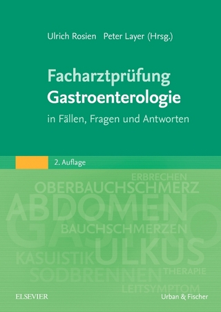 Facharztprüfung Gastroenterologie - Ulrich Rosien; Peter Layer