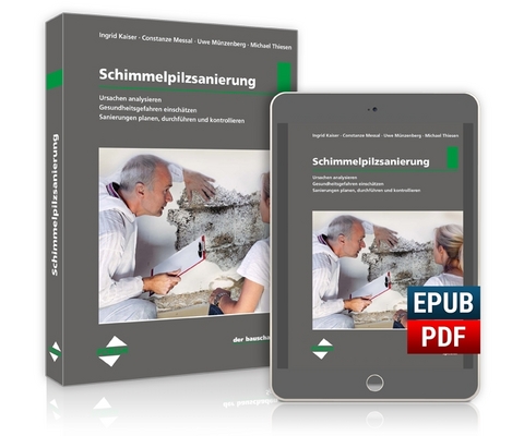 der bauschaden-Spezial Schimmelpilzsanierung - Ingrid Kaiser, Constanze Messal, Uwe M&uuml;nzenberg, Michael Thiesen