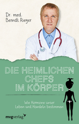 Die heimlichen Chefs im K&ouml;rper - Berndt Rieger