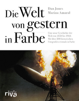Die Welt von gestern in Farbe - Dan Jones, Marina Amaral