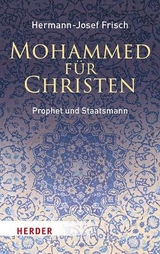 Mohammed f&uuml;r Christen - Hermann-Josef Frisch