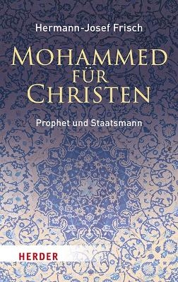 Mohammed f&uuml;r Christen - Hermann-Josef Frisch