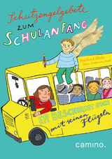 Schutzengelgebete zum Schulanfang - Reinhard Abeln