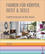 Farben f&uuml;r K&ouml;rper, Geist und Seele - Axel Venn