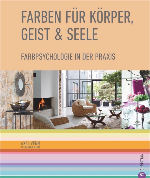 Farben f&uuml;r K&ouml;rper, Geist und Seele - Axel Venn