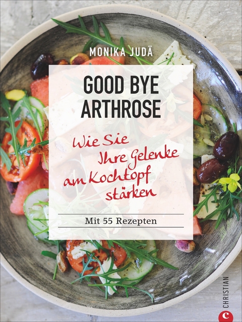 Good bye Arthrose - Monika Jud&auml;