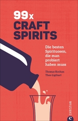 99 x Craft Spirits - Thomas Kochan, Theo Ligthart